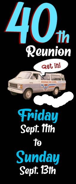40th Reunion on September 11. 2026 to September 13, 2026. There is a Woodham athletic van with a cartoon bubble that says, Get in!