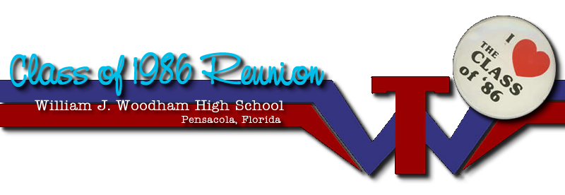 The top banner says, Class of 1986 Reunion, William J. Woodham High School, Pensacola, Florida. There is the WT logo and a button pin that reads "I heart the class of ’86."