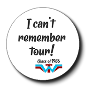 A button that says, "I can't remember tour!" Class of 1986 with the Woodham WT.